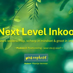 Next Level Inkoop – Module: Positionering - Waar sta je voor?