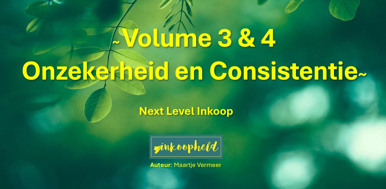 Next Level Inkoop – Volume Onzekerheid & Consistentie – hoe blijf je helder onder druk